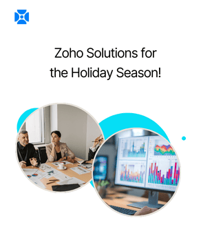 Zoho Solutions for the Holiday Season!